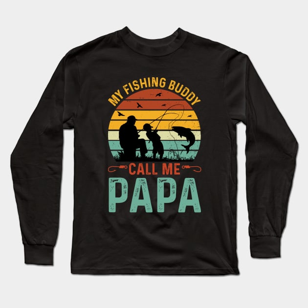 My Fishing Buddies Call Me Papa Long Sleeve T-Shirt by busines_night